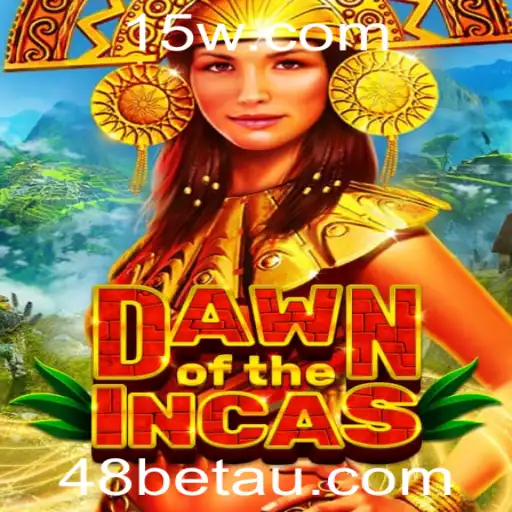 48bet | DawnoftheIncas: Um Mergulho no Mundo Antigo com 48bet